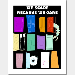 We Scare Because We Care Posters and Art